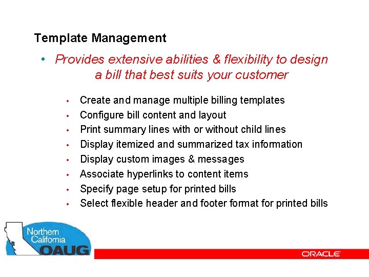 Template Management • Provides extensive abilities & flexibility to design a bill that best