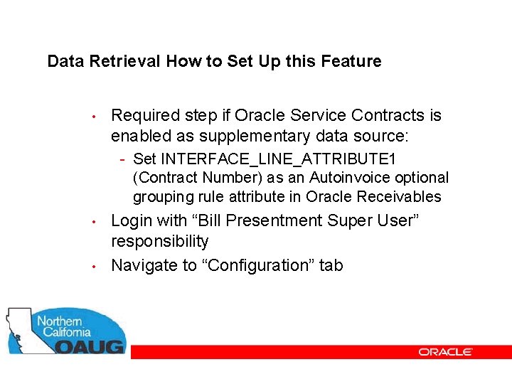 Data Retrieval How to Set Up this Feature • Required step if Oracle Service