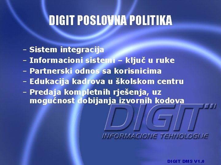 DIGIT POSLOVNA POLITIKA – Sistem integracija – Informacioni sistemi – ključ u ruke –