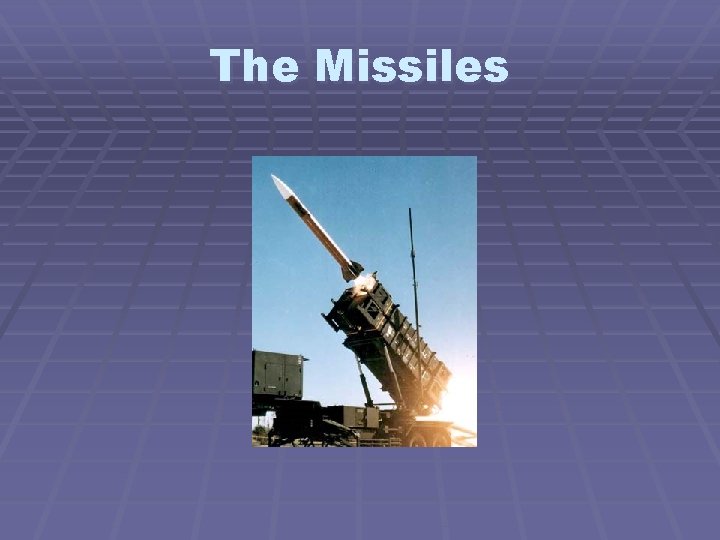 The Missiles 