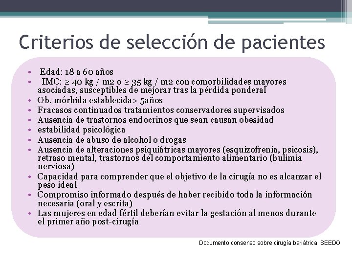 Criterios de selección de pacientes • Edad: 18 a 60 años • IMC: ≥