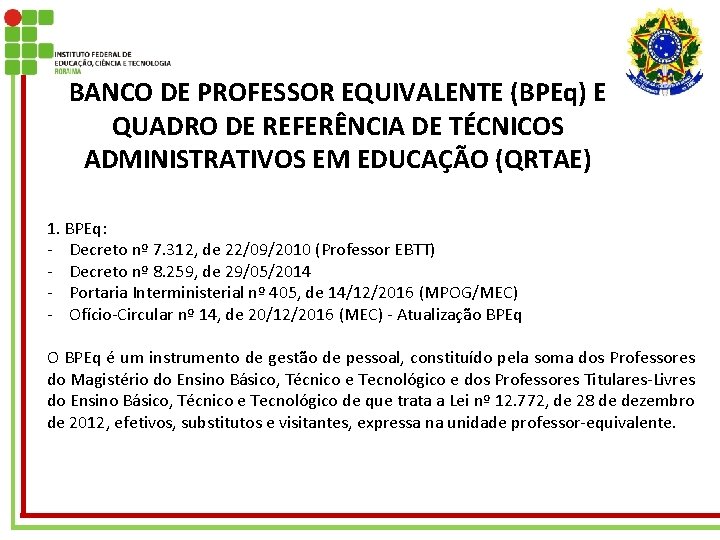 BANCO DE PROFESSOR EQUIVALENTE (BPEq) E QUADRO DE REFERÊNCIA DE TÉCNICOS ADMINISTRATIVOS EM EDUCAÇÃO