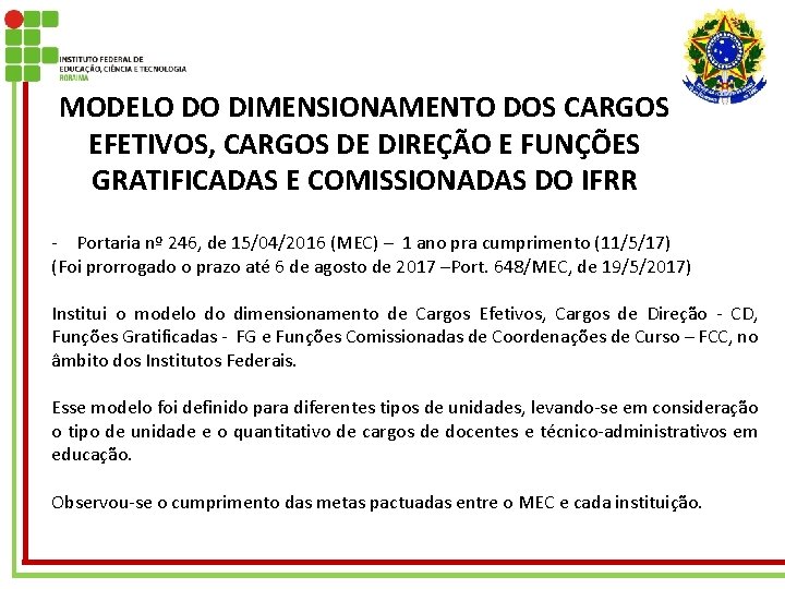 MODELO DO DIMENSIONAMENTO DOS CARGOS EFETIVOS, CARGOS DE DIREÇÃO E FUNÇÕES GRATIFICADAS E COMISSIONADAS