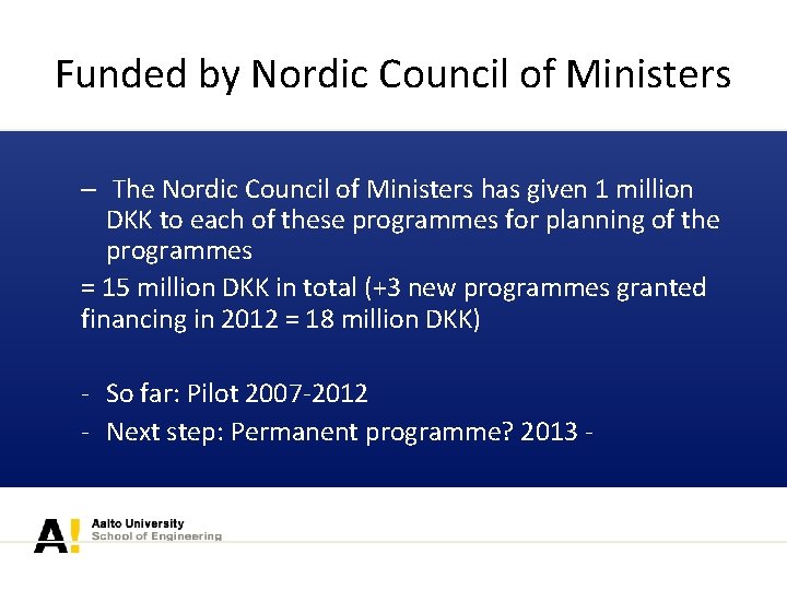 Funded by Nordic Council of Ministers – The Nordic Council of Ministers has given