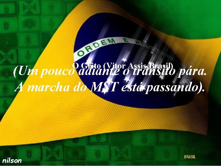 O Grito (Vitor Assis Brasil) (Um pouco adiante o trânsito pára. A marcha do