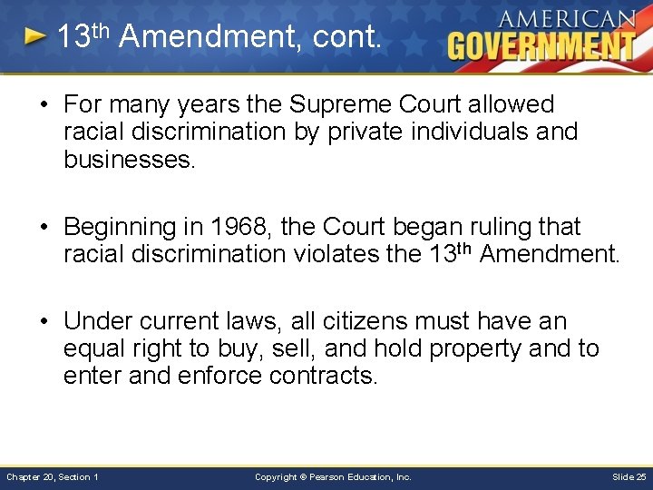 13 th Amendment, cont. • For many years the Supreme Court allowed racial discrimination