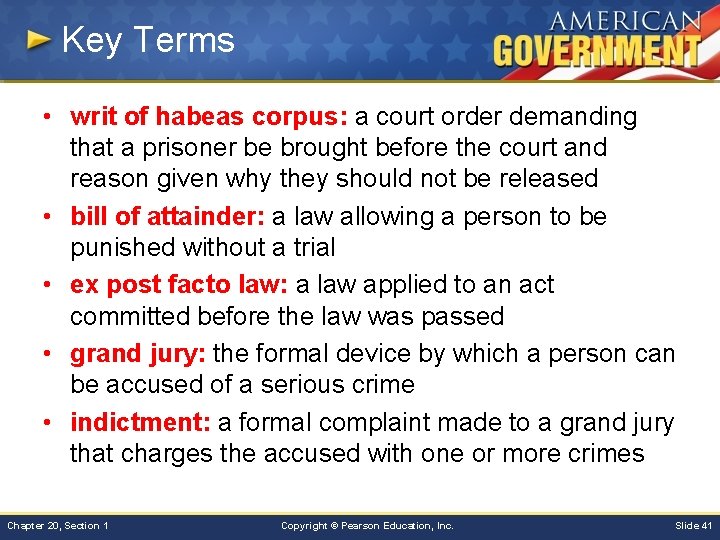 Key Terms • writ of habeas corpus: a court order demanding that a prisoner