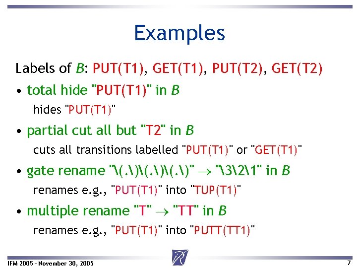 Examples Labels of B: PUT(T 1), GET(T 1), PUT(T 2), GET(T 2) • total