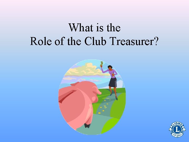 What is the Role of the Club Treasurer? 
