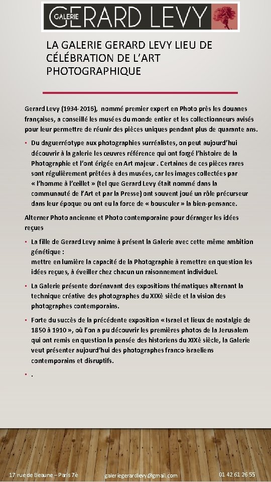 LA GALERIE GERARD LEVY LIEU DE CÉLÉBRATION DE L’ART PHOTOGRAPHIQUE Gerard Levy (1934 -2016),