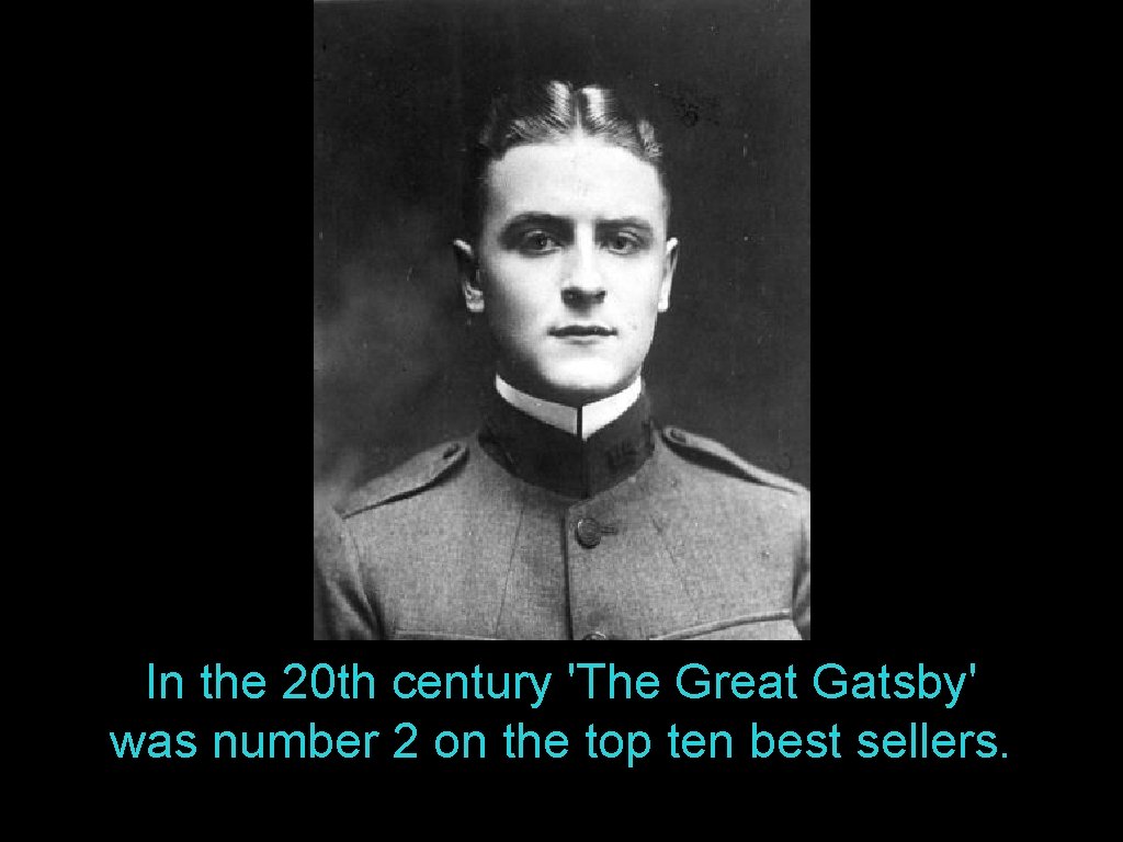 In the 20 th century 'The Great Gatsby' was number 2 on the top