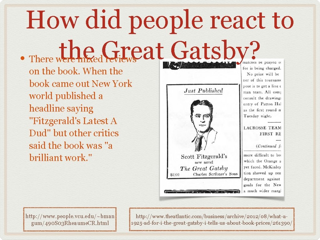 How did people react to the Great Gatsby? • There were mixed reviews on