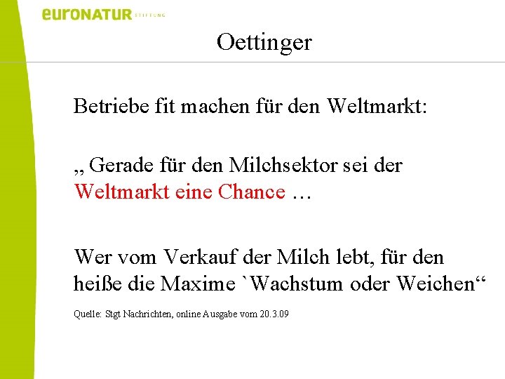 Oettinger Betriebe fit machen für den Weltmarkt: „ Gerade für den Milchsektor sei der