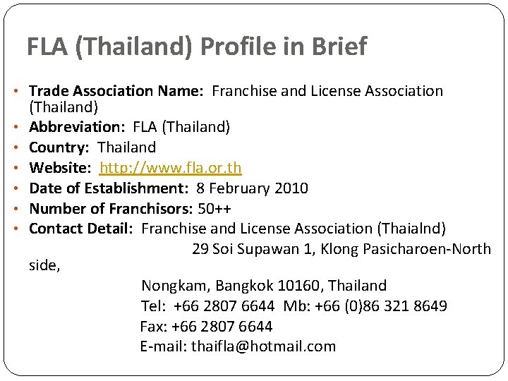 FLA (Thailand) Profile in Brief • Trade Association Name: Franchise and License Association (Thailand)