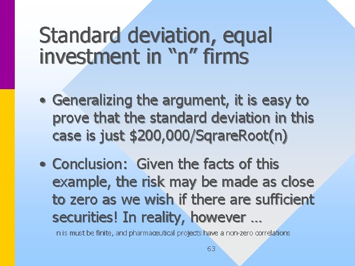 Standard deviation, equal investment in “n” firms • Generalizing the argument, it is easy