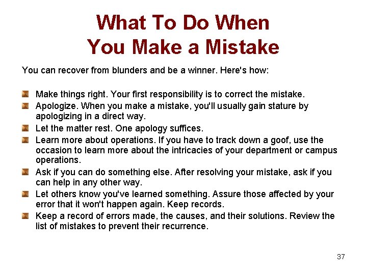 What To Do When You Make a Mistake You can recover from blunders and