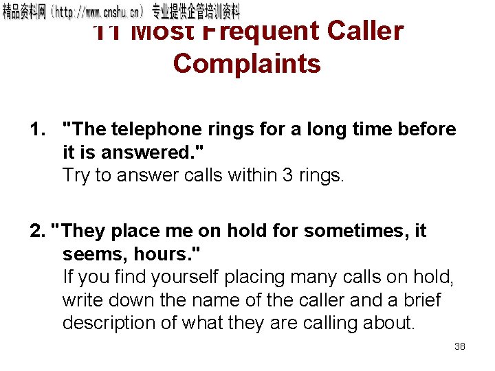 11 Most Frequent Caller Complaints 1. "The telephone rings for a long time before