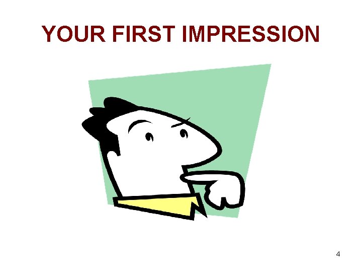 YOUR FIRST IMPRESSION 4 