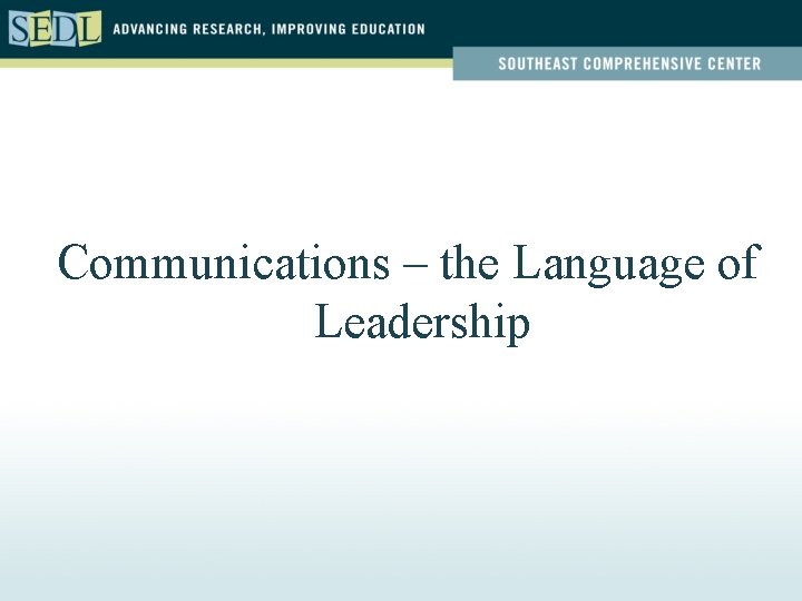 Communications – the Language of Leadership 