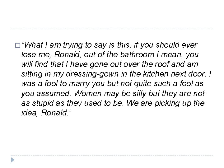 � “What I am trying to say is this: if you should ever lose