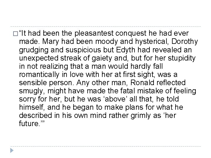 � “It had been the pleasantest conquest he had ever made. Mary had been