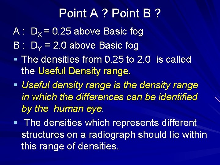 Point A ? Point B ? A : DX = 0. 25 above Basic