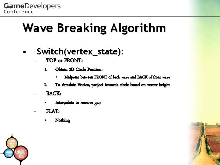 Wave Breaking Algorithm • Switch(vertex_state): – – – TOP or FRONT: 1. Obtain 2 Wave Breaking Algorithm • Switch(vertex_state): – – – TOP or FRONT: 1. Obtain 2
