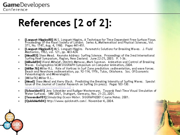 References [2 of 2]: • • • [Longuet-Higgins 80] M. S. Longuet-Higgins, A Technique