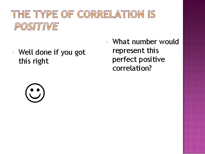  Well done if you got this right What number would represent this perfect