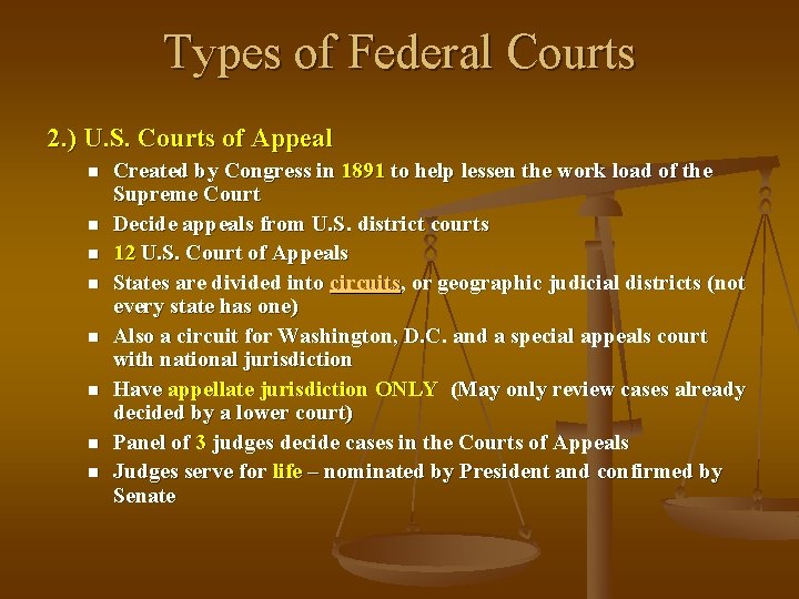 Types of Federal Courts 2. ) U. S. Courts of Appeal n n n