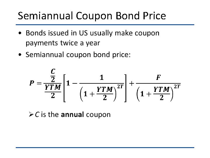 Semiannual Coupon Bond Price • 