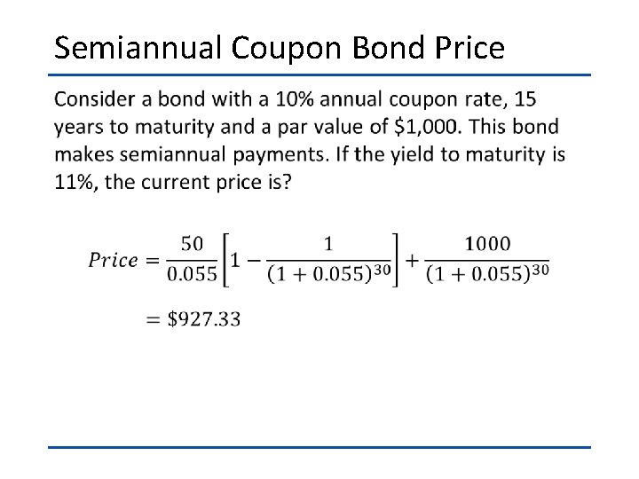 Semiannual Coupon Bond Price • 