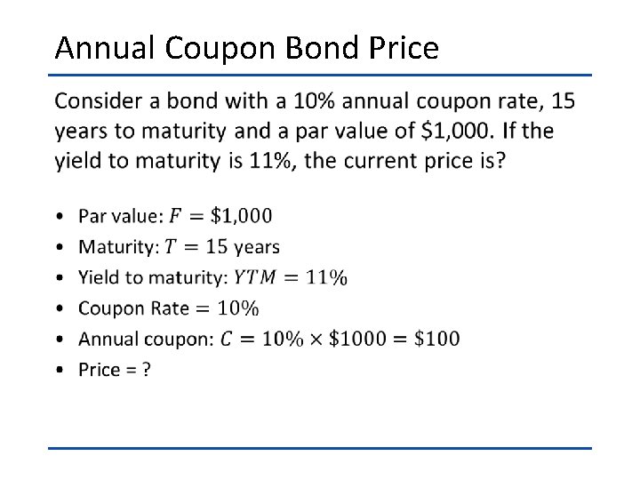 Annual Coupon Bond Price • 