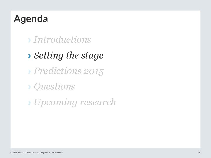 Agenda › Introductions › Setting the stage › Predictions 2015 › Questions › Upcoming