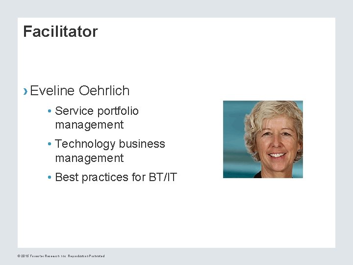 Facilitator › Eveline Oehrlich • Service portfolio management • Technology business management • Best