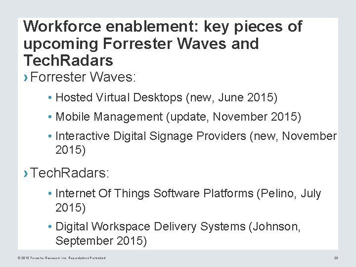 Workforce enablement: key pieces of upcoming Forrester Waves and Tech. Radars › Forrester Waves: