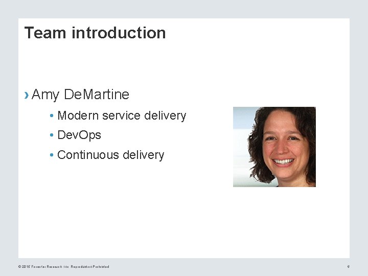 Team introduction › Amy De. Martine • Modern service delivery • Dev. Ops •