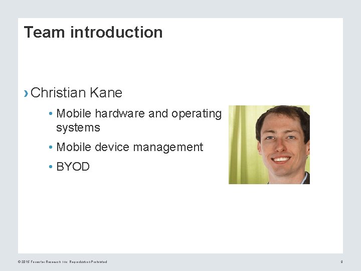 Team introduction › Christian Kane • Mobile hardware and operating systems • Mobile device