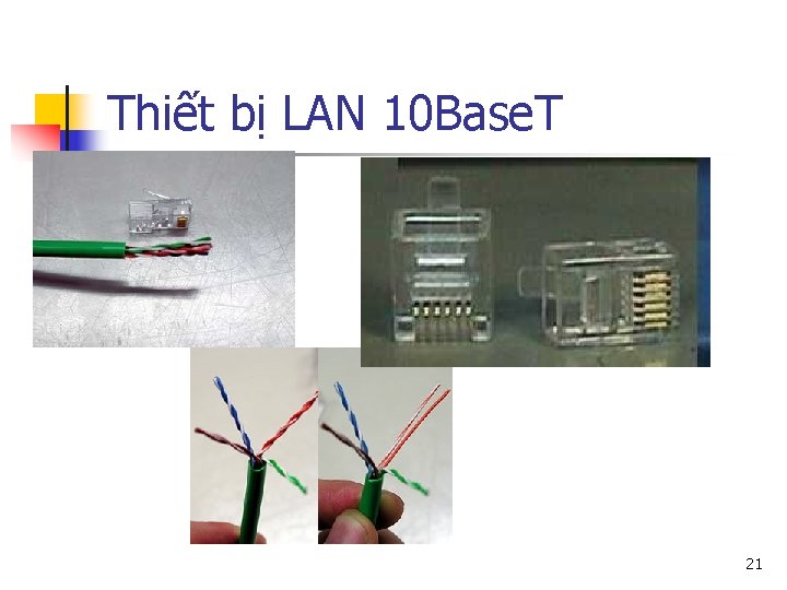 Thiết bị LAN 10 Base. T 21 