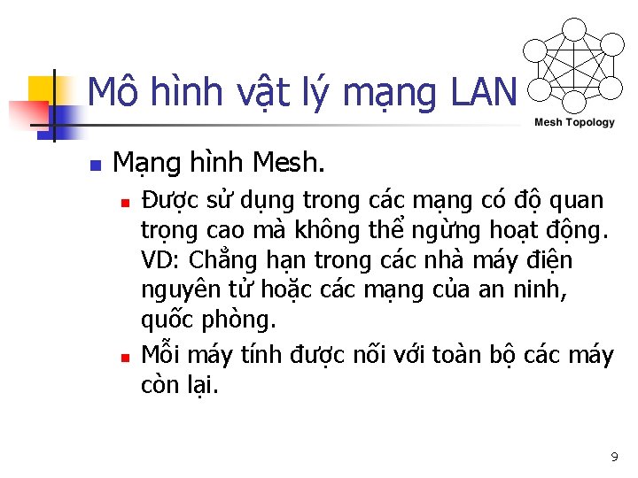 Mô hình vật lý mạng LAN n Mạng hình Mesh. n n Được sử