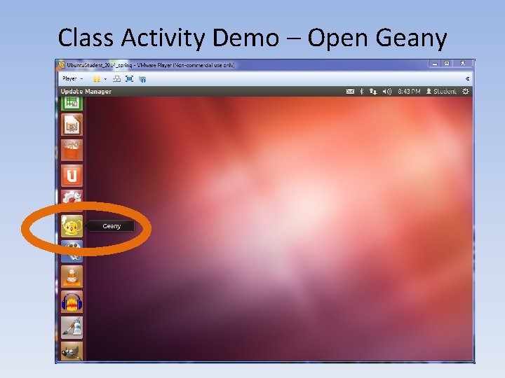 Class Activity Demo – Open Geany 