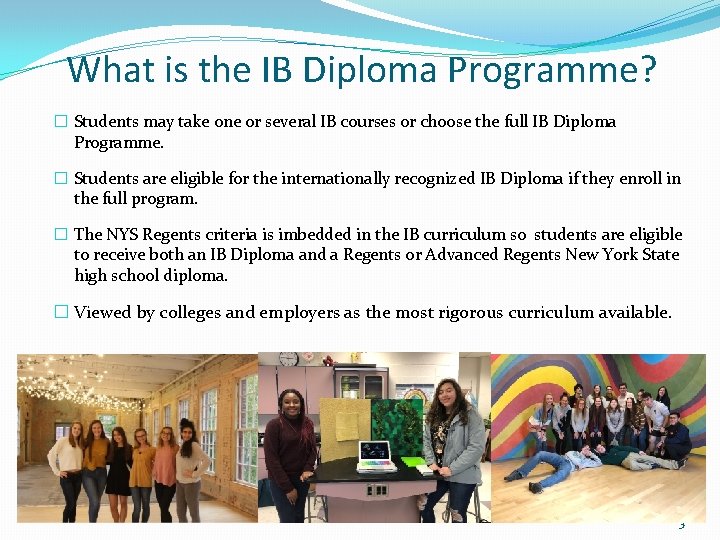 What is the IB Diploma Programme? � Students may take one or several IB
