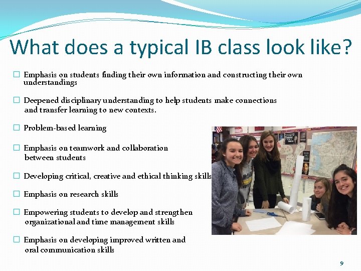 What does a typical IB class look like? � Emphasis on students finding their