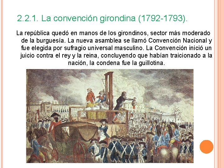 2. 2. 1. La convención girondina (1792 -1793). La república quedó en manos de