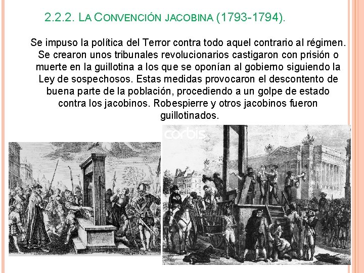 2. 2. 2. LA CONVENCIÓN JACOBINA (1793 -1794). Se impuso la política del Terror 2. 2. 2. LA CONVENCIÓN JACOBINA (1793 -1794). Se impuso la política del Terror