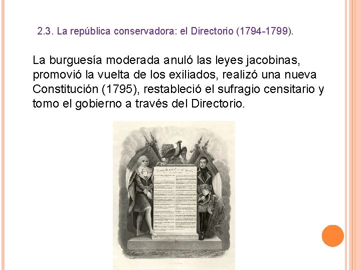 2. 3. La república conservadora: el Directorio (1794 -1799). La burguesía moderada anuló las 2. 3. La república conservadora: el Directorio (1794 -1799). La burguesía moderada anuló las