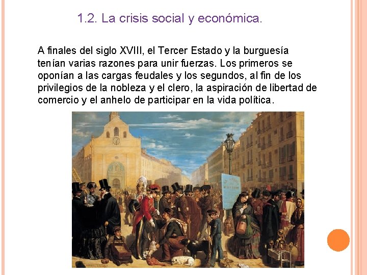 1. 2. La crisis social y económica. A finales del siglo XVIII, el Tercer 1. 2. La crisis social y económica. A finales del siglo XVIII, el Tercer