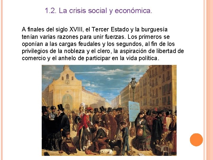 1. 2. La crisis social y económica. A finales del siglo XVIII, el Tercer