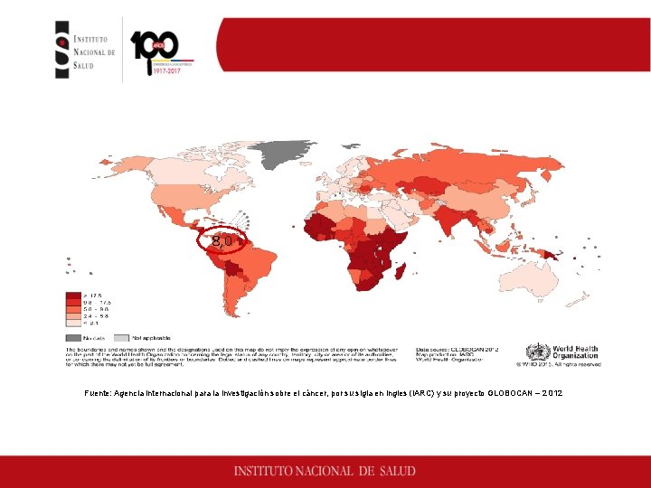 Mapa mundial de mortalidad de cáncer de cuello uterino. 2012 8, 0 Fuente: Agencia