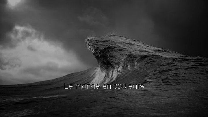 Le monde en couleurs 